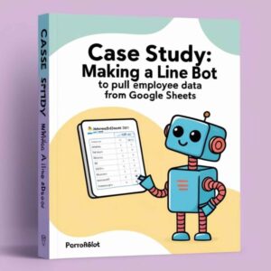 Making a Line Bot to pull employee data from Google Sheets